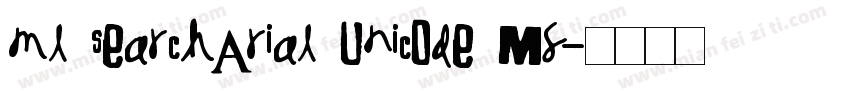 ml searchArial Unicode MS字体转换